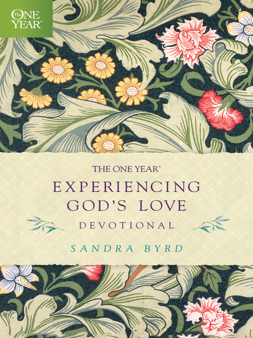 Title details for The One Year Experiencing God's Love Devotional by Sandra Byrd - Available
